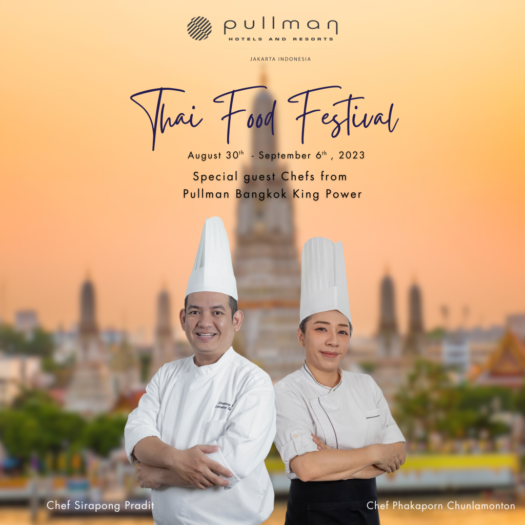 Taste the Diversity of Thailand at the Thai Food Festival by Pullman